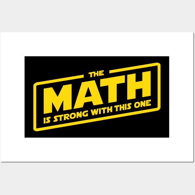 The Math is Strong Wall Art by BignellArt